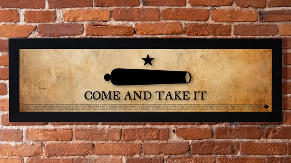 Come and Take It - Framed 1", printed with a matte finish, 6" x 24"