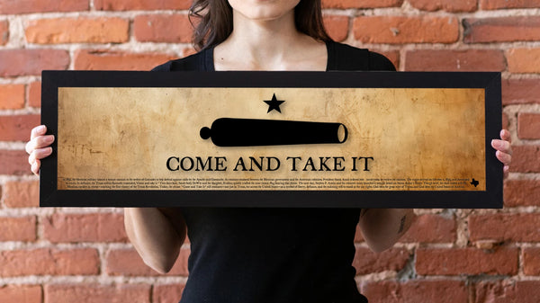 Come and Take It - Framed 1", printed with a matte finish, 6" x 24"