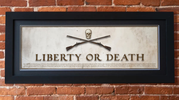 Liberty or Death - Framed 2” Black Double Matted, Flat Molding 11 ¾" x 36"