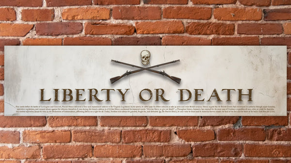 Liberty or Death - Unframed 6" x 24"