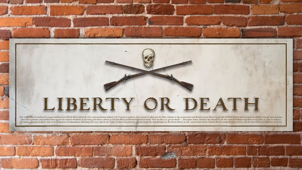 Liberty or Death - Unframed 11 ¾” x 36"