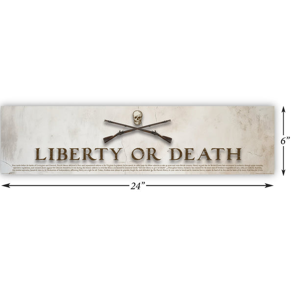 Liberty or Death - Unframed 6" x 24"