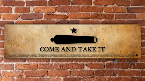Come and Take It - Unframed 6" x 24"