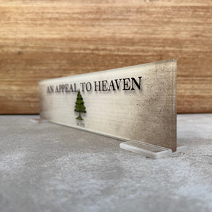 "An Appeal To Heaven" Acrylic Desk Top Art 3.5"x14"