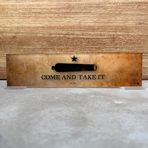 "Come and Take it" Acrylic Desk Top Art 3.5"x14"