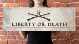Liberty or Death - Unframed 11 ¾” x 36"