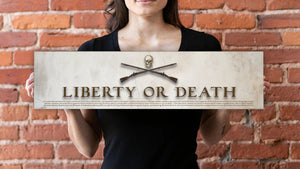 Liberty or Death - Unframed 6" x 24"