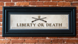 Liberty or Death - Framed 2" Black Double Matted, Grooved Molding 6" x 24"